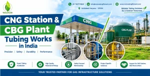 CNG Station & CBG Plant Tubing Works Manufacturer in India